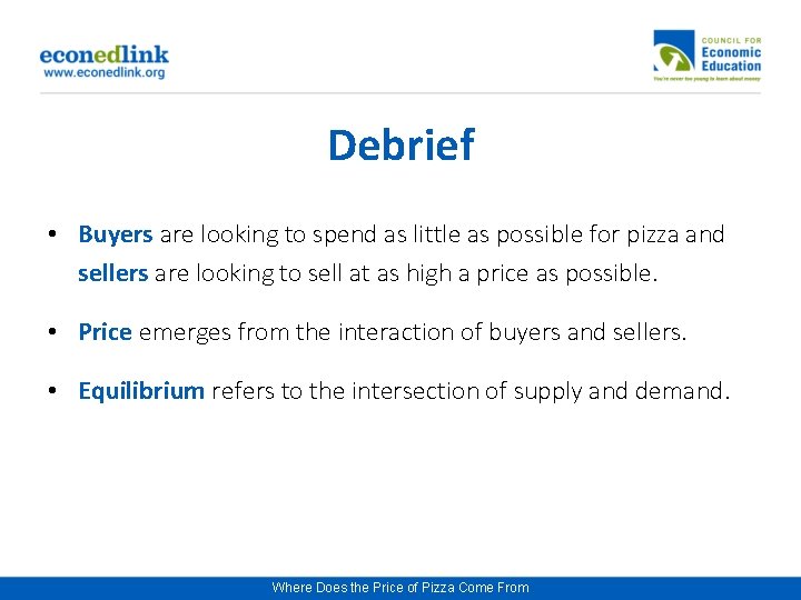 Debrief • Buyers are looking to spend as little as possible for pizza and