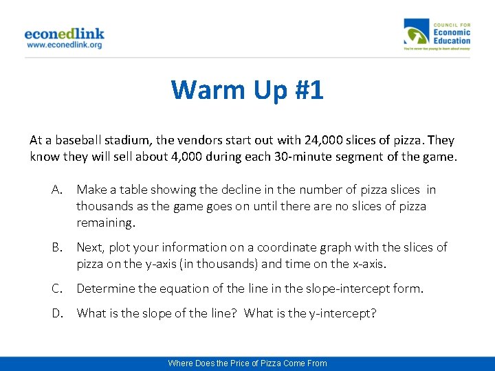 Warm Up #1 At a baseball stadium, the vendors start out with 24, 000