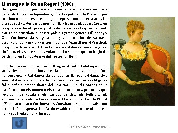 Missatge a la Reina Regent (1888): Desitgem, doncs, que torni a posseir la nació