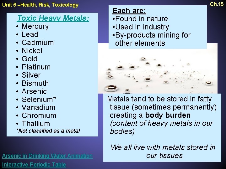Unit 6 –Health, Risk, Toxicology Toxic Heavy Metals: • Mercury • Lead • Cadmium