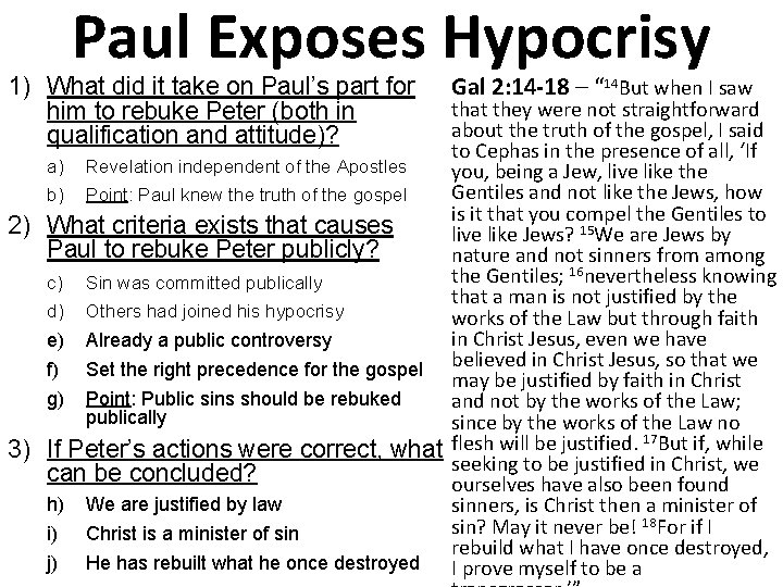 Paul Exposes Hypocrisy 1) What did it take on Paul’s part for him to