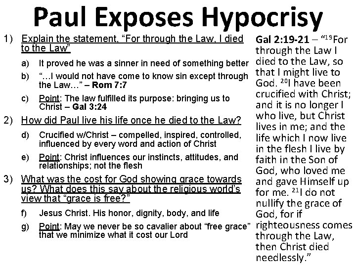 Paul Exposes Hypocrisy 1) Explain the statement, “For through the Law, I died to