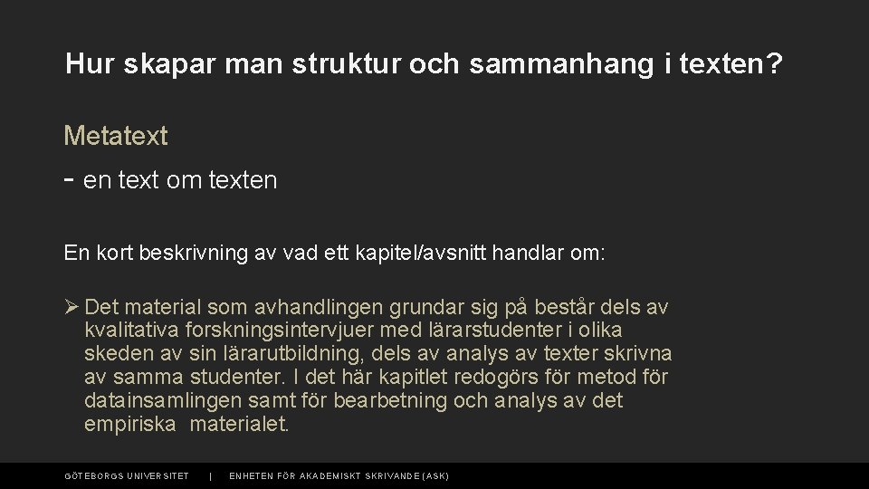 Hur skapar man struktur och sammanhang i texten? Metatext - en text om texten