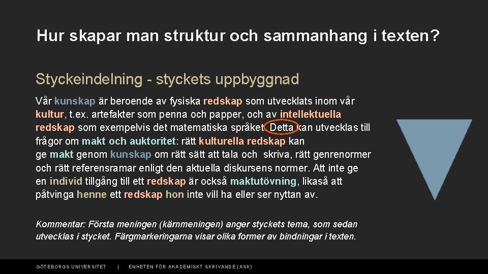 Hur skapar man struktur och sammanhang i texten? Styckeindelning - styckets uppbyggnad Vår kunskap