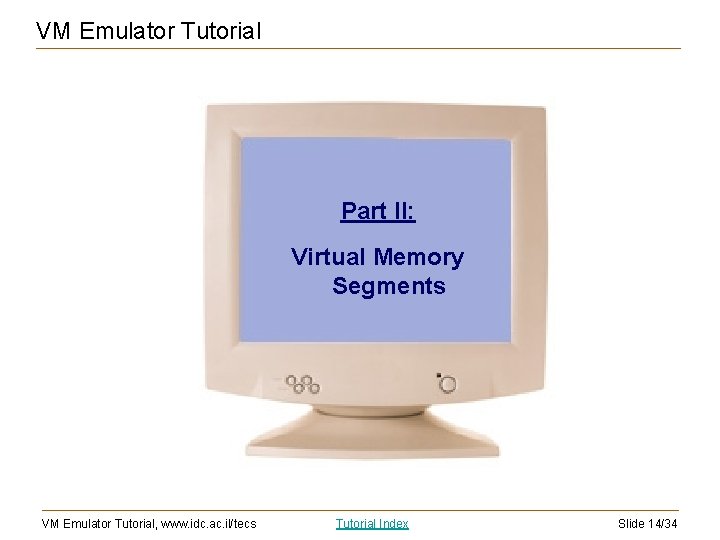 VM Emulator Tutorial This program is part of