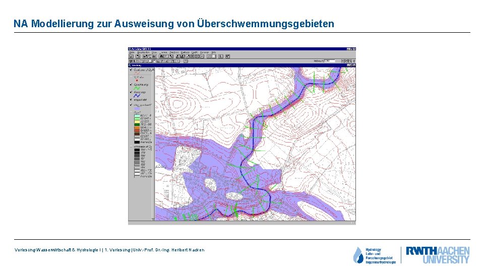 NA Modellierung zur Ausweisung von Überschwemmungsgebieten Vorlesung Wasserwirtschaft & Hydrologie I | 1. Vorlesung