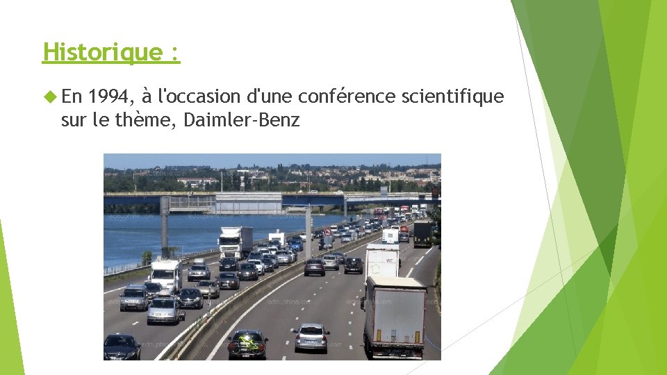 Historique : En 1994, à l'occasion d'une conférence scientifique sur le thème, Daimler-Benz 