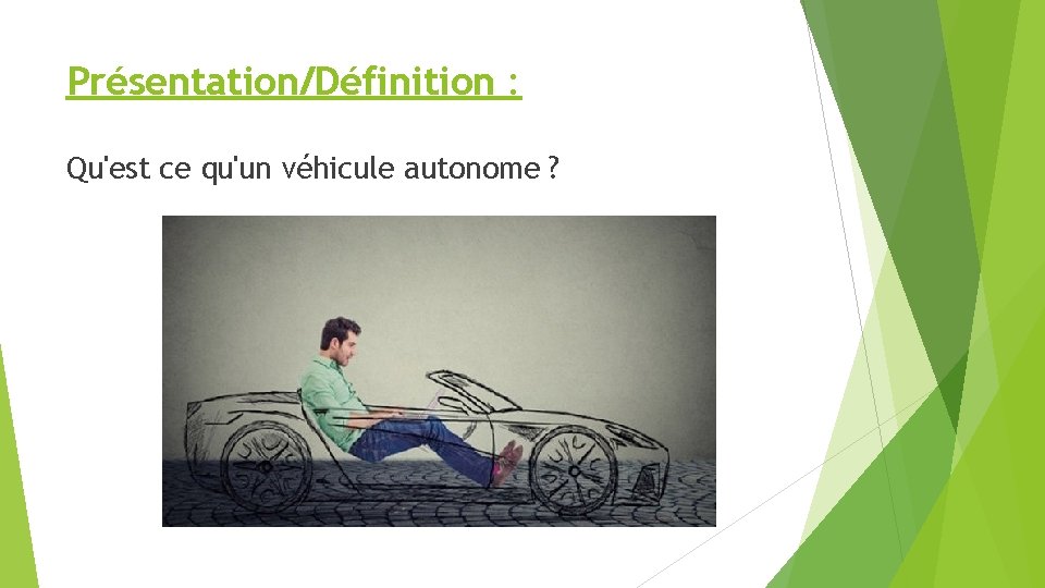 Présentation/Définition : Qu'est ce qu'un véhicule autonome ? 