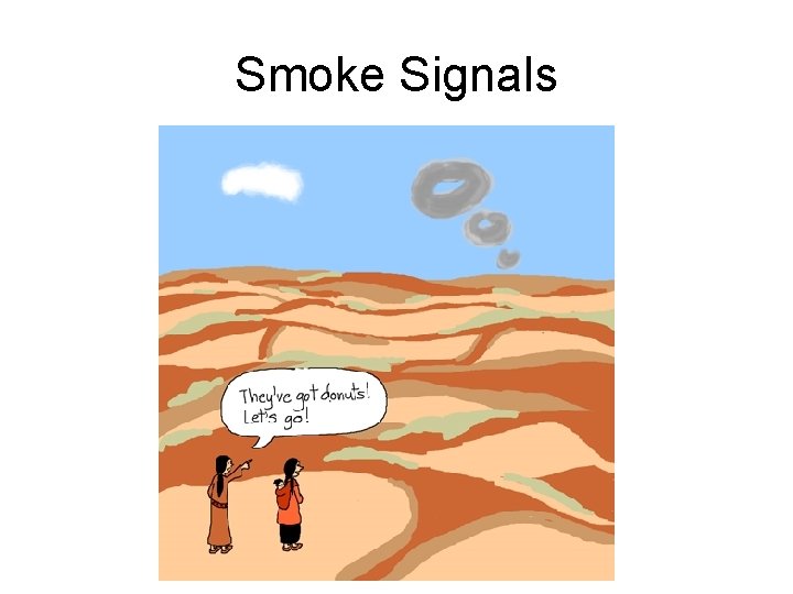 Smoke Signals 