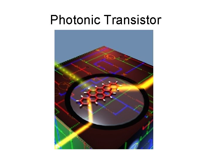 Photonic Transistor 