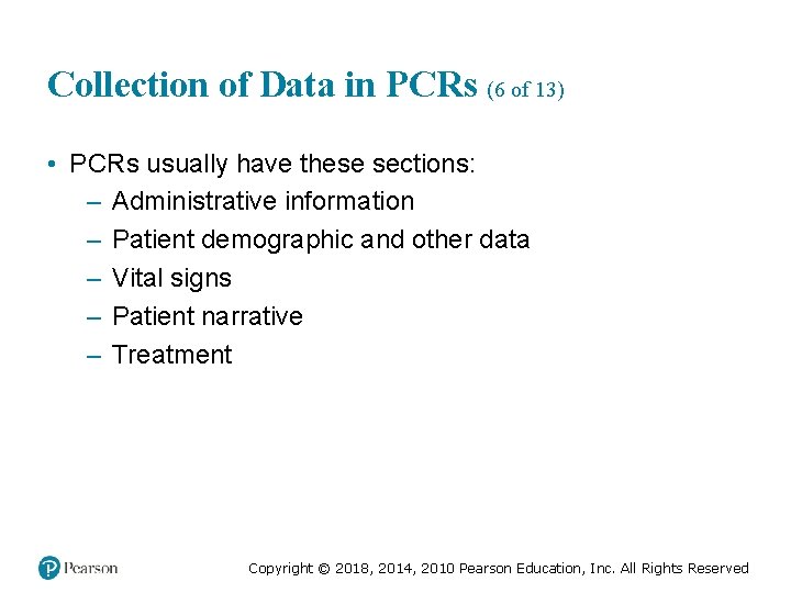 Collection of Data in PCRs (6 of 13) • PCRs usually have these sections:
