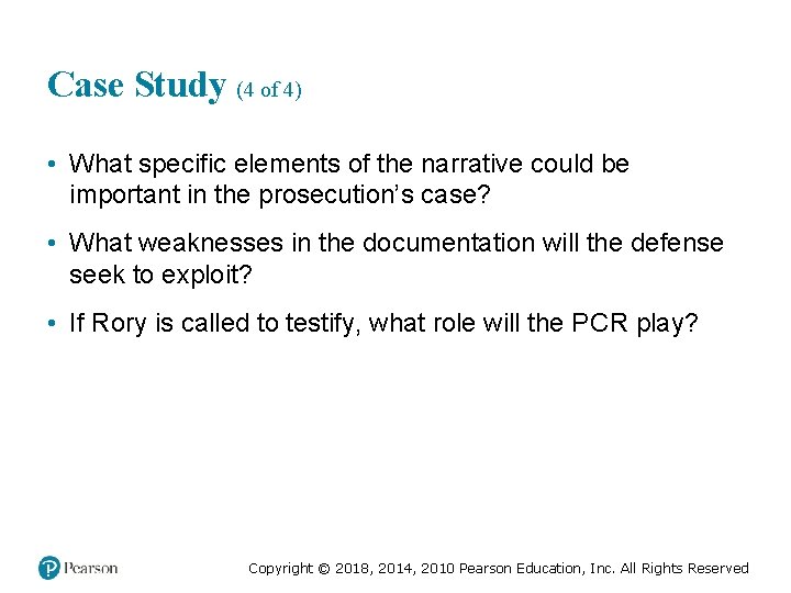 Case Study (4 of 4) • What specific elements of the narrative could be