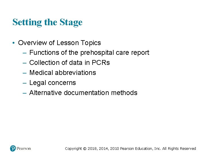 Setting the Stage • Overview of Lesson Topics – Functions of the prehospital care