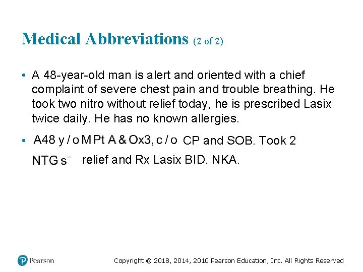 Medical Abbreviations (2 of 2) • A 48 -year-old man is alert and oriented