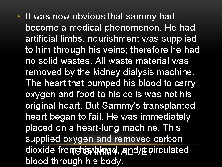 • It was now obvious that sammy had become a medical phenomenon. He • It was now obvious that sammy had become a medical phenomenon. He