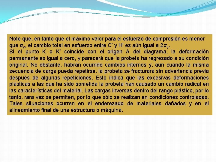 Note que, en tanto que el máximo valor para el esfuerzo de compresión es Note que, en tanto que el máximo valor para el esfuerzo de compresión es