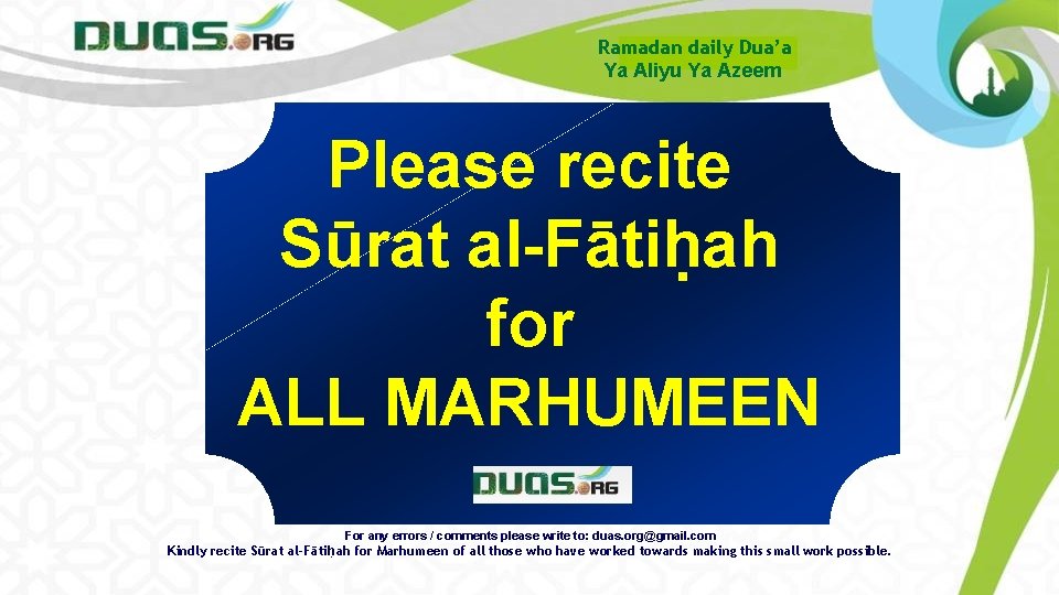 Ramadan daily Dua’a Ya Aliyu Ya Azeem Please recite Sūrat al-Fātiḥah for ALL MARHUMEEN