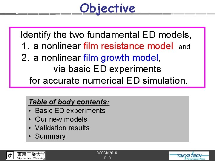 Objective Identify the two fundamental ED models, 1. a nonlinear film resistance model and