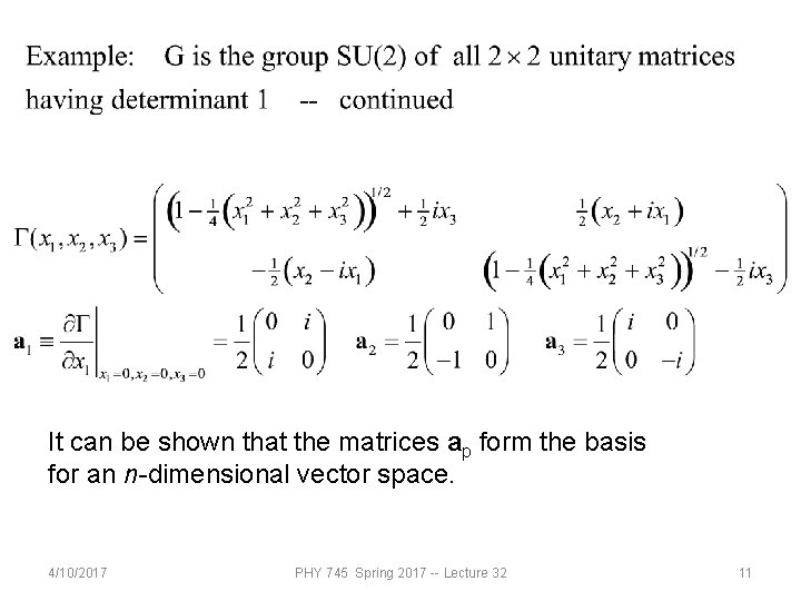 It can be shown that the matrices ap form the basis for an n-dimensional