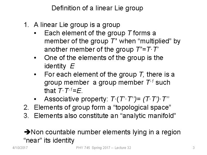 Definition of a linear Lie group 1. A linear Lie group is a group