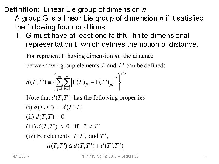 Definition: Linear Lie group of dimension n A group G is a linear Lie