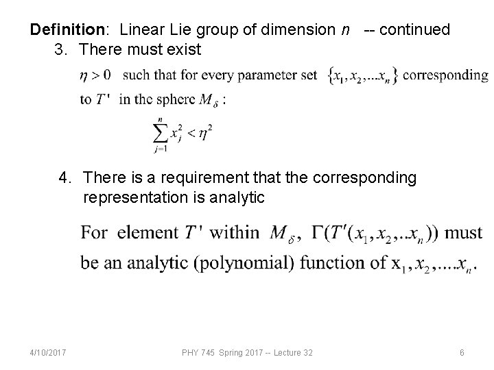 Definition: Linear Lie group of dimension n -- continued 3. There must exist 4.