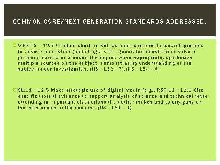 COMMON CORE/NEXT G ENERATION STANDARDS AD DR ESS ED. WHST. 9‐ 12. 7 Conduct