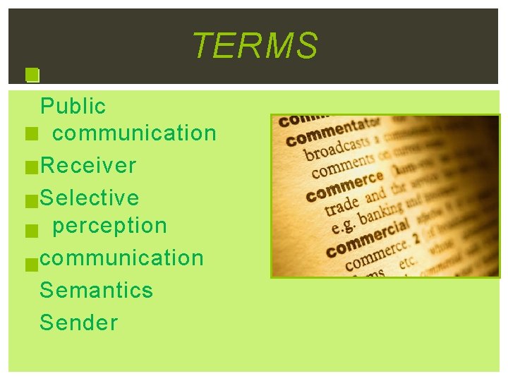 TERMS Public communication Receiver Selective perception communication Semantics Sender 
