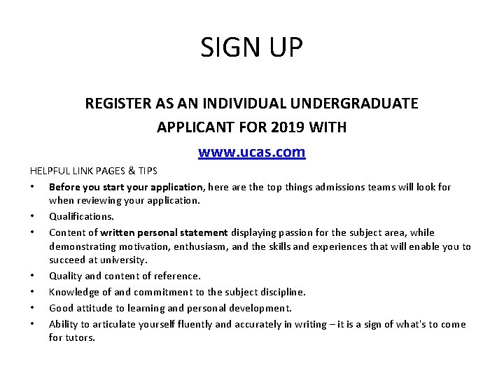 SIGN UP REGISTER AS AN INDIVIDUAL UNDERGRADUATE APPLICANT FOR 2019 WITH www. ucas. com