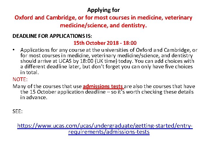 Applying for Oxford and Cambridge, or for most courses in medicine, veterinary medicine/science, and