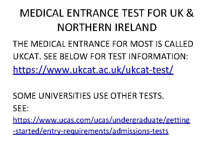 MEDICAL ENTRANCE TEST FOR UK & NORTHERN IRELAND THE MEDICAL ENTRANCE FOR MOST IS