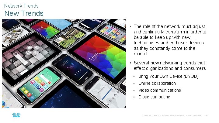 Network Trends New Trends § The role of the network must adjust and continually Network Trends New Trends § The role of the network must adjust and continually