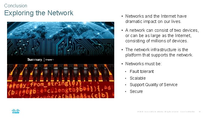 Conclusion Exploring the Network § Networks and the Internet have dramatic impact on our Conclusion Exploring the Network § Networks and the Internet have dramatic impact on our