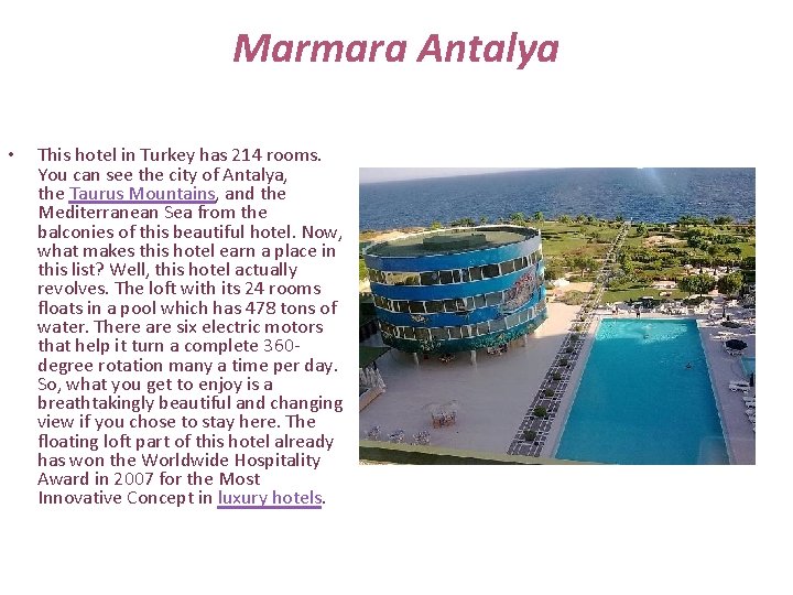 Marmara Antalya • This hotel in Turkey has 214 rooms. You can see the