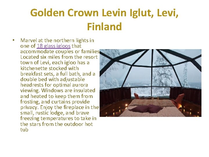 Golden Crown Levin Iglut, Levi, Finland • Marvel at the northern lights in one