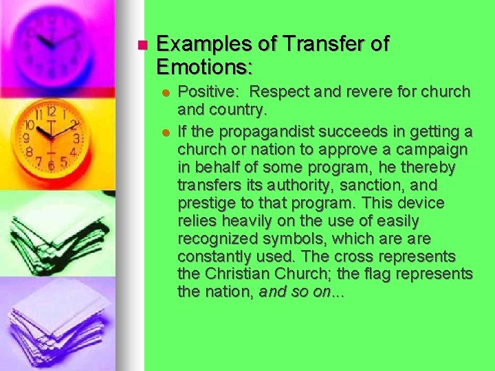 n Examples of Transfer of Emotions: l l Positive: Respect and revere for church