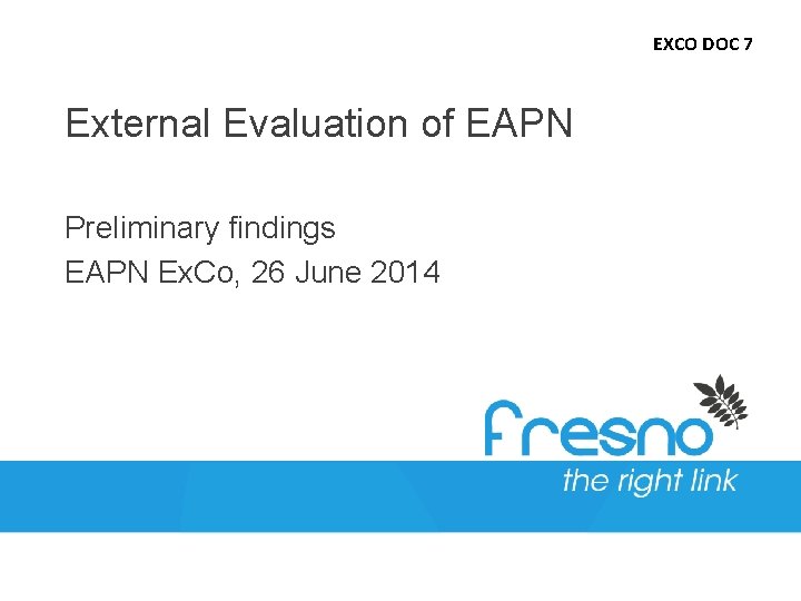 EXCO DOC 7 External Evaluation of EAPN Preliminary findings EAPN Ex. Co, 26 June