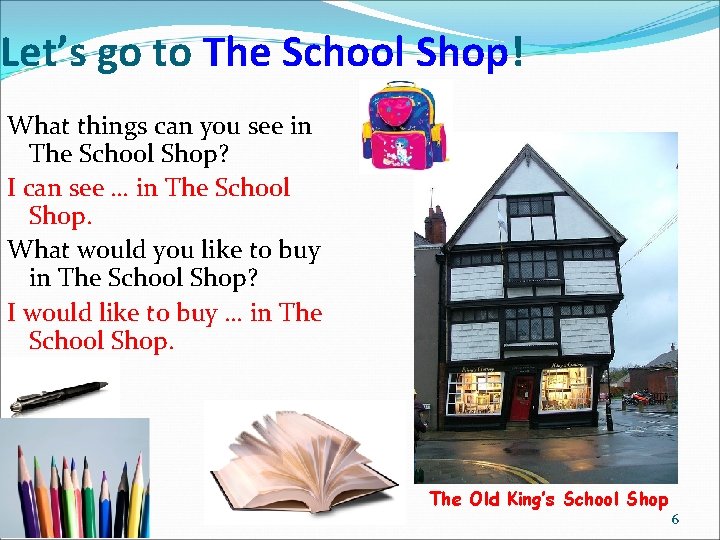Let’s go to The School Shop! What things can you see in The School