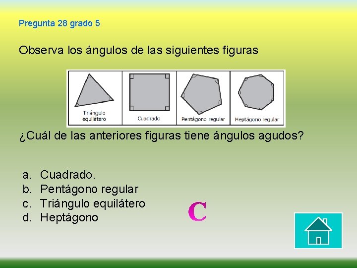 Pregunta 28 grado 5 Observa los ángulos de las siguientes figuras ¿Cuál de las