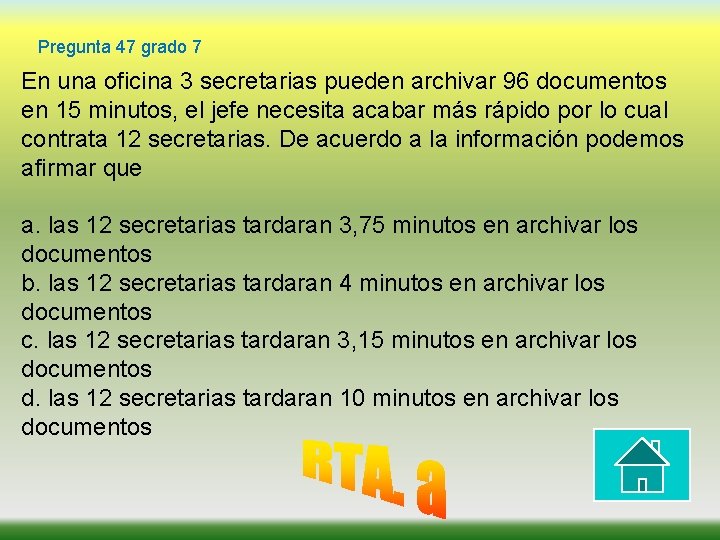 Pregunta 47 grado 7 En una oficina 3 secretarias pueden archivar 96 documentos en