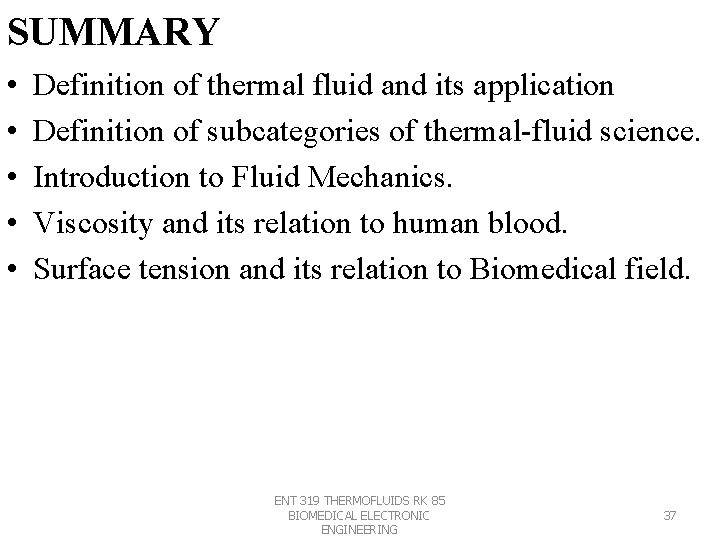 SUMMARY • • • Definition of thermal fluid and its application Definition of subcategories