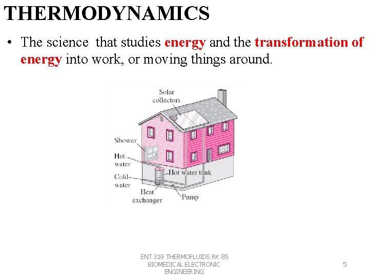 THERMODYNAMICS • The science that studies energy and the transformation of energy into work, THERMODYNAMICS • The science that studies energy and the transformation of energy into work,