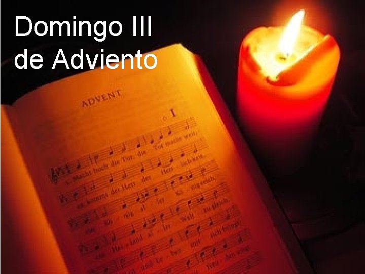 Domingo III de Adviento 