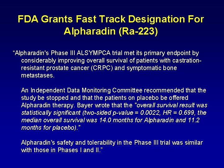 FDA Grants Fast Track Designation For Alpharadin (Ra-223) “Alpharadin's Phase III ALSYMPCA trial met