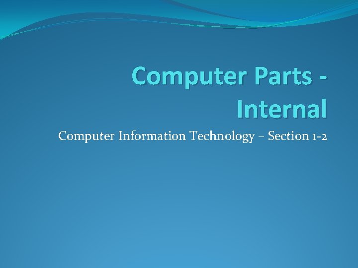 Computer Parts Internal Computer Information Technology Section 1