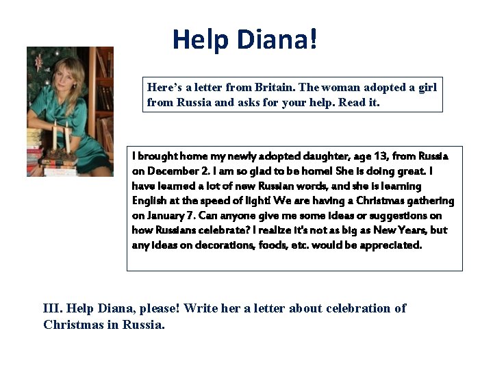 Help Diana! Here’s a letter from Britain. The woman adopted a girl from Russia