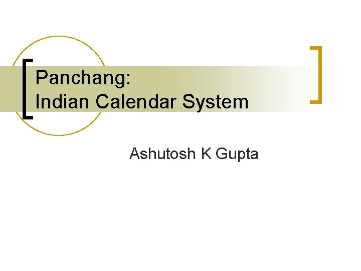 Panchang: Indian Calendar System Ashutosh K Gupta 