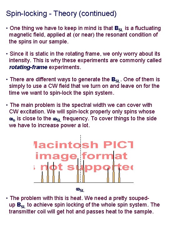 Spin-locking - Theory (continued) • One thing we have to keep in mind is Spin-locking - Theory (continued) • One thing we have to keep in mind is