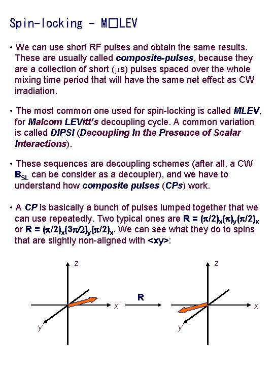 Spin-locking - M�LEV • We can use short RF pulses and obtain the same Spin-locking - M�LEV • We can use short RF pulses and obtain the same