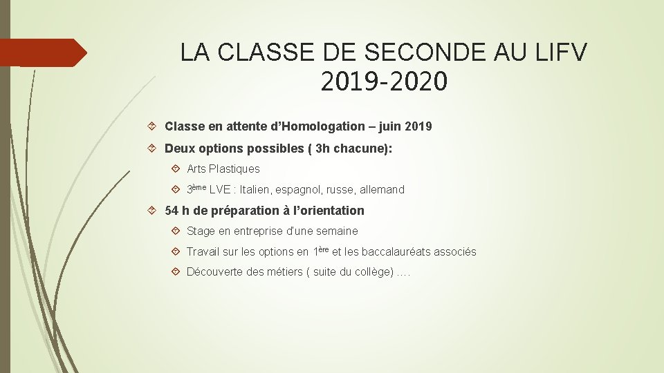 LA CLASSE DE SECONDE AU LIFV 2019 -2020 Classe en attente d’Homologation – juin